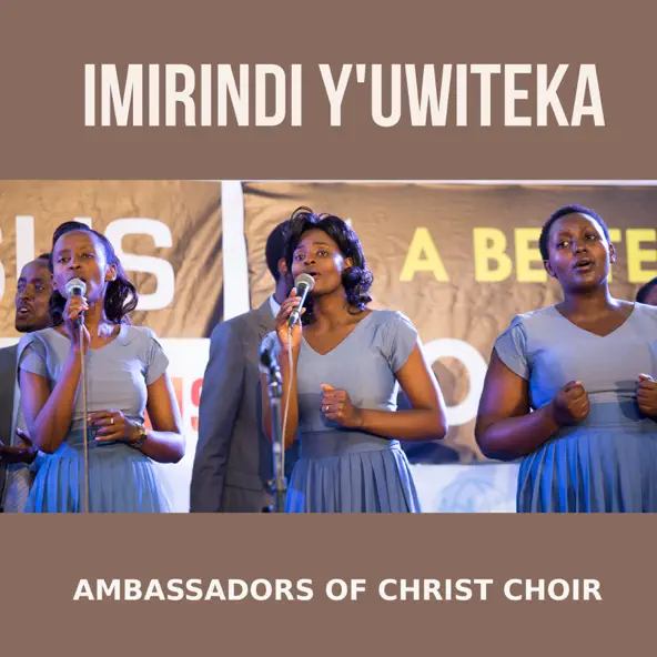 imirindi y'uwiteka by Ambassadors