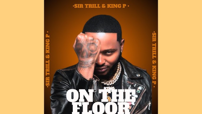 on the floor sir trill